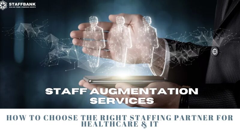 Right Staffing Partner for Healthcare & IT