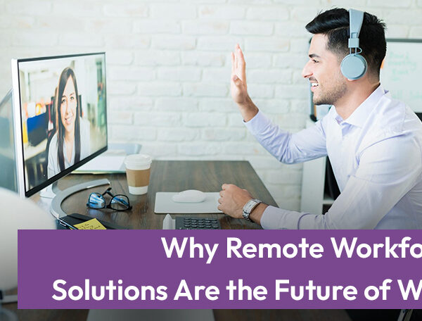 Remote Workforce Solutions