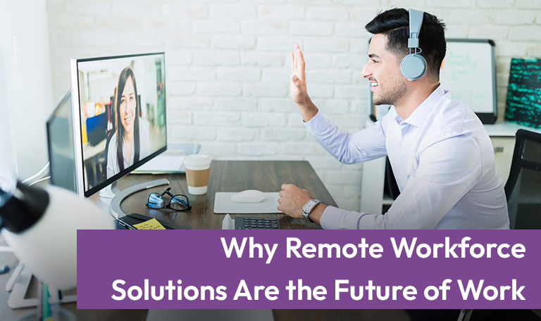 Remote Workforce Solutions