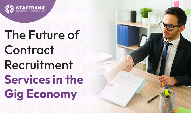 The Future of Contract Recruitment Services in the Gig Economy
