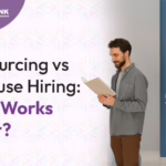Outsourcing vs In-house Hiring