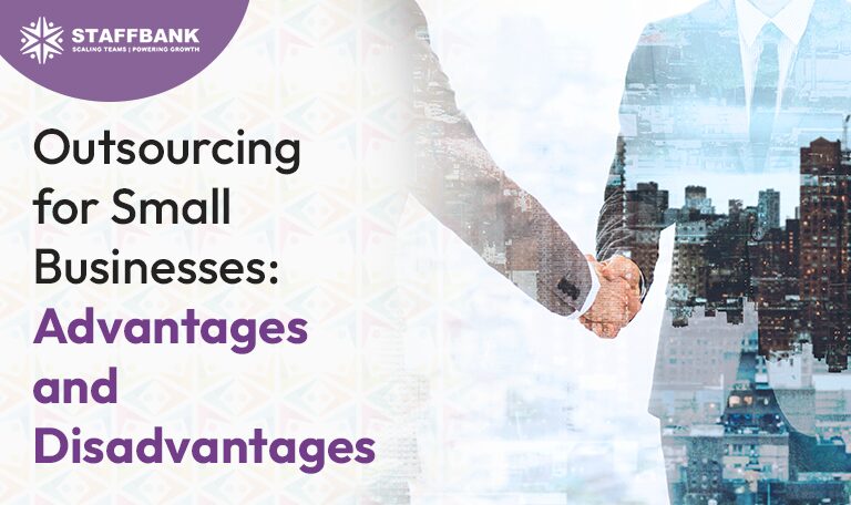 Outsourcing for Small Businesses: Advantages & Disadvantages