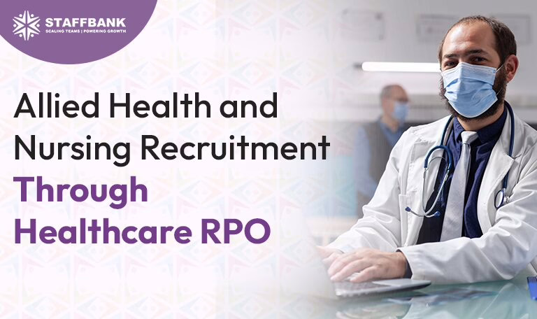 Allied Health and Nursing Recruitment Through Healthcare RPO