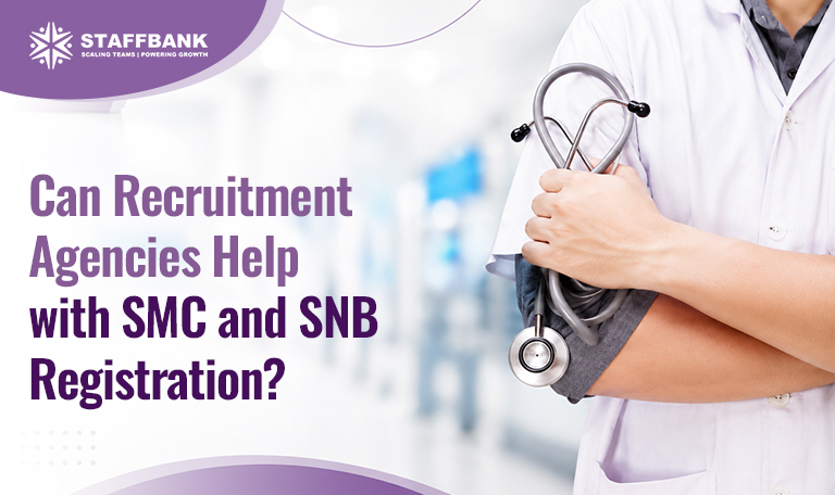 Can Recruitment Agencies Help with SMC and SNB Registration?