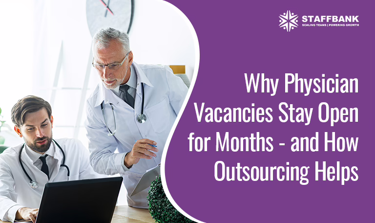 Why Physician Roles Stay Vacant - And the Outsourcing Fix