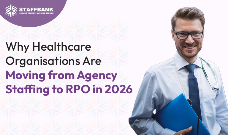 Why Healthcare Organisations Are Moving from Agency Staffing to RPO in 2026
