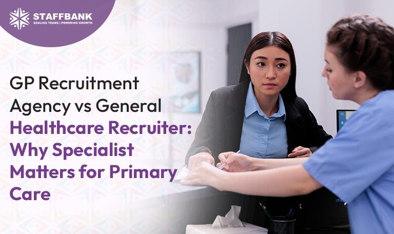 GP Recruitment Agency vs General Healthcare Recruiter: Why Specialist Matters for Primary Care
