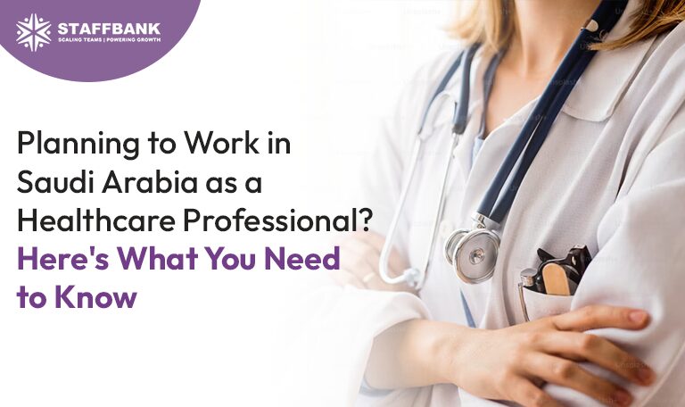Planning to Work in Saudi Arabia as a Healthcare Professional? Here’s What You Need to Know
